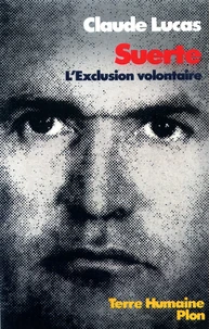 Suerte. L'Exclusion Volontaire