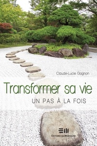 Claude-Lucie Gagnon - Transformer sa vie, un pas à la fois.