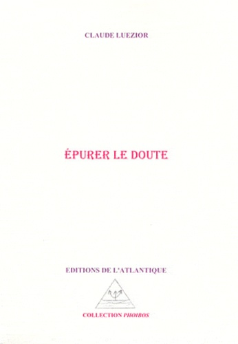 Claude Luezior - Epurer le doute.