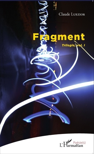 Claude Luezior - Fragment - Trilogie volume 1.