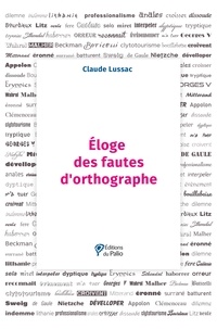 Claude Lussac - Eloge des fautes d'orthographe.