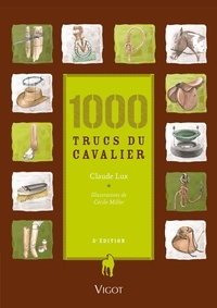 Claude Lux - 1000 trucs du cavalier.
