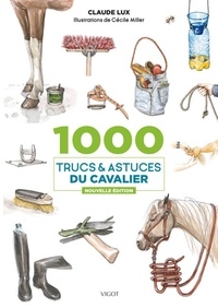 Claude Lux - 1000 trucs et astuces du cavalier.