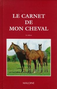 Claude Lux - Le Carnet De Mon Cheval. 2eme Edition.