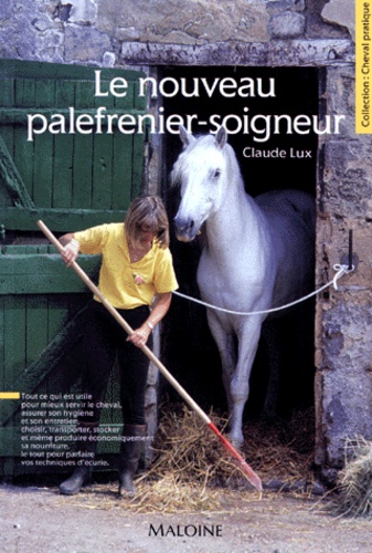 Claude Lux - Le Nouveau palefrenier - Manuel pratique.