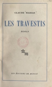 Claude Mahias - Les travestis.
