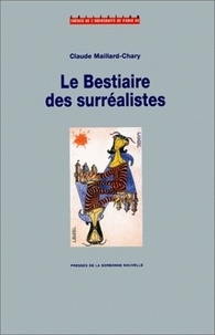 Claude Maillard-Chary - Le Bestiaire Des Surrealistes.