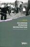 Claude Malon - Occupation, épuration, reconstruction - Le monde de l'entreprise au Havre (1940-1950).