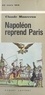 Claude Manceron - Napoléon reprend Paris, 20 mars 1815.