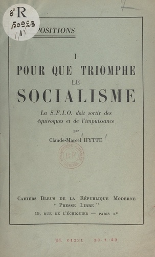 Pour que triomphe le socialisme. La SFIO doit sortir des équivoques et de l'impuissance