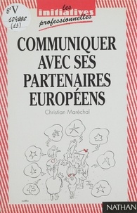 Claude Maréchal - Communiquer avec ses partenaires européens.