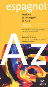 Claude Mariani et Daniel Vassivière - Pratique de l'espagnol de A à Z.
