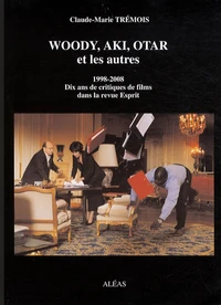 Woody, Aki, Otar... et les autres