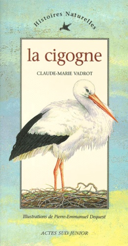 Claude-Marie Vadrot - La Cigogne.