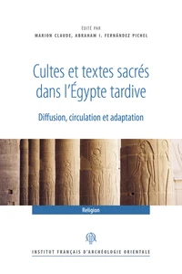 Cultes et textes sacrés dans l'Egypte tardive