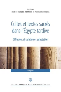 Cultes et textes sacrés dans l'Egypte tardive