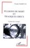 Claude Maritan - Pulsions De Mort Et Tragiques Grecs. Carnets De Voyages.