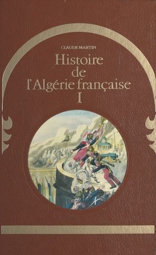 Histoire de l'Algérie française (1)