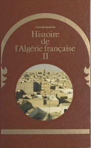 Claude Martin et  Bonhoure - Histoire de l'Algérie française (2).