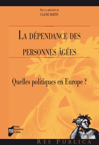Claude Martin - La dépendance des personnes âgées - Quelles politiques en Europe ?.