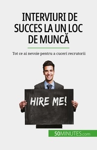 Claude Matoux - Interviuri de succes la un loc de muncă - Tot ce ai nevoie pentru a cuceri recrutorii.