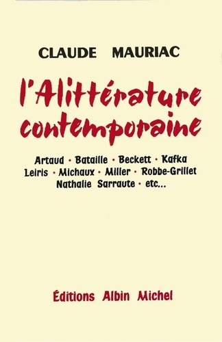 L'Alittérature contemporaine. Artaud, Bataille, Beckett, Kafka, Leïris, Michaux, Miller, Robbe-Grillet, Nathalie Sarraute, etc