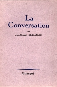 Claude Mauriac - La conversation.