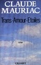 Claude Mauriac - Trans-Amours-Etoiles.