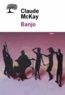Claude McKay - Banjo - Une histoire sans intrigue.