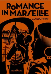 Claude McKay - Romance in Marseille.