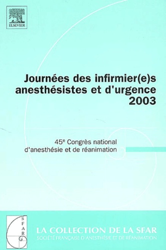 Claude Meistelman et Jean-Louis Gérard - Journées des infirmier(e)s anesthésistes et d'urgence 2003 - 45e Congrès national d'anesthésie et de réanimation.