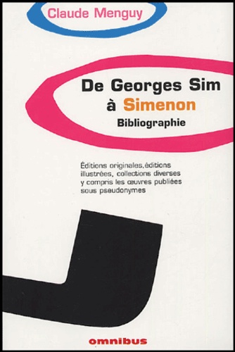 Claude Menguy - De Georges Sim à Simenon - Bibliographie.