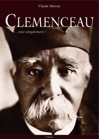 Claude Mercier - Clemenceau... tout simplement !.