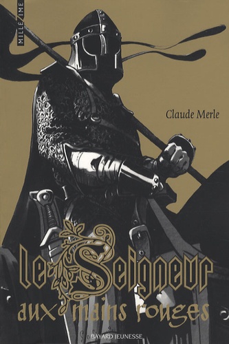 Claude Merle - Le Seigneur aux mains rouges.