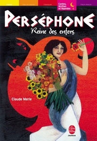 Claude Merle - Perséphone, reine des Enfers.