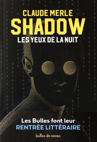 Claude Merle - Shadow Tome 1 : Les yeux de la nuit.