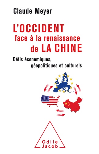 L'Occident face à la renaissance de la Chine. Défis économiques, géopolitiques et culturels