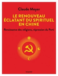 Le renouveau éclatant du spirituel en Chine