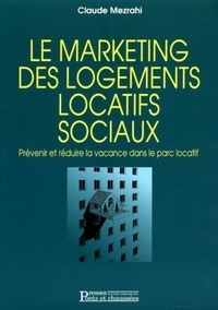 Claude Mezrahi - LE MARKETING DES LOGEMENTS LOCATIFS SOCIAUX.
