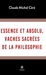 Essence et absolu vaches sacrees de la philosophie
