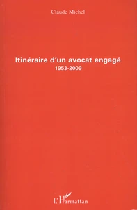 Itinéraire d'un avocat engagé (1953-2009)