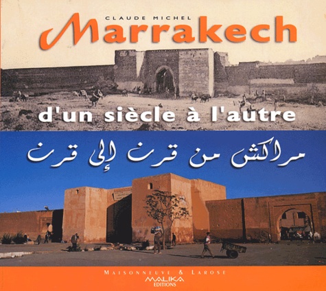Claude Michel - Marrakech d'un siècle à l'autre.