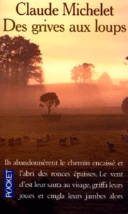 Claude Michelet - Des Grives Aux Loups.