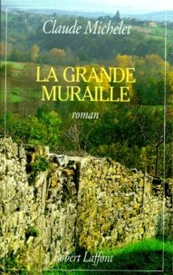 Claude Michelet - La Grande Muraille.
