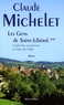 Claude Michelet - Les Gens de Saint-Libéral Tome 2 : L'appel des Engoulevents ; La terre des Vialhe.