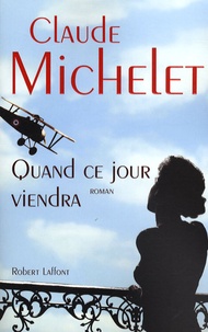 Claude Michelet - Quand ce jour viendra.