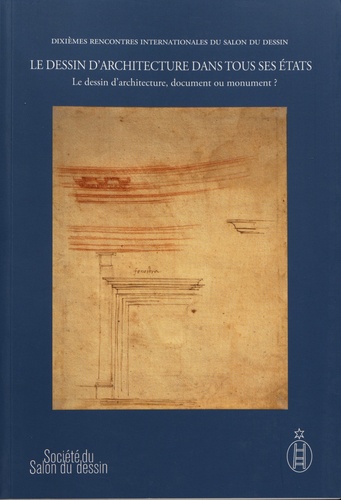 Claude Mignot - Le dessin d'architecture dans tous ses états - Tome 2, Le dessin d'architecture, document ou monument ?.