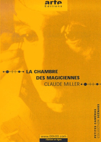 Claude Miller - La chambre des magiciennes.