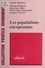 Les Populations européennes. La vieille Europe, la population de l'Italie, la population de la RFA, la population du Bénélux, la population de la Grande-Bretagne, la population de l'Irlande