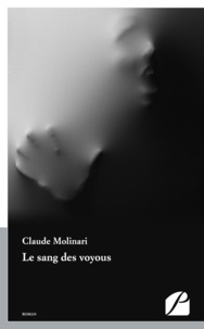 Claude Molinari - Le sang des voyous.